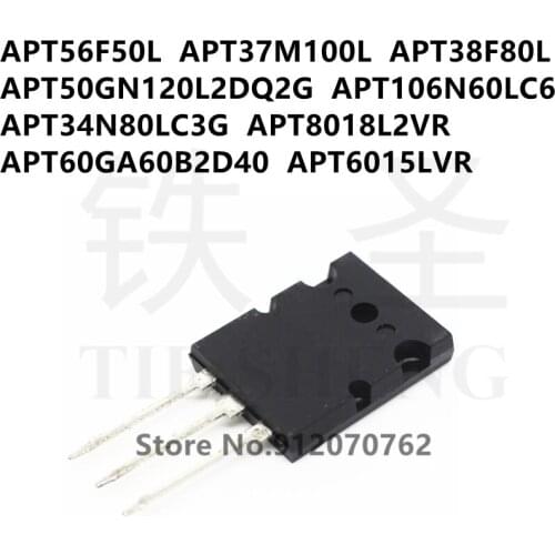 10PCS APT56F50L APT37M100L APT38F80L APT50GN120L2DQ2G APT106N60LC6 APT34N80LC3G APT8018L2VR APT60GA60B2D40 APT6015LVR