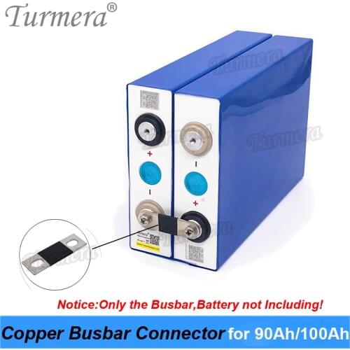 Turmera Copper BusBars Connector for 3.2V Lifepo4 Battery 90Ah 100Ah Assemble for 36V E-Bike for Solar Energy System Use 50Piece