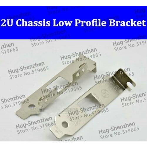 High quality 2U small chassis Low profile bracket for INTEL82559/82540/82541/9301CT/82574L--20pcs