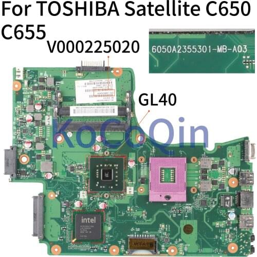 KoCoQin Laptop motherboard For TOSHIBA Satellite C650 C655 Core GL40 Mainboard 6050A2355301-MB-A03 V000225020