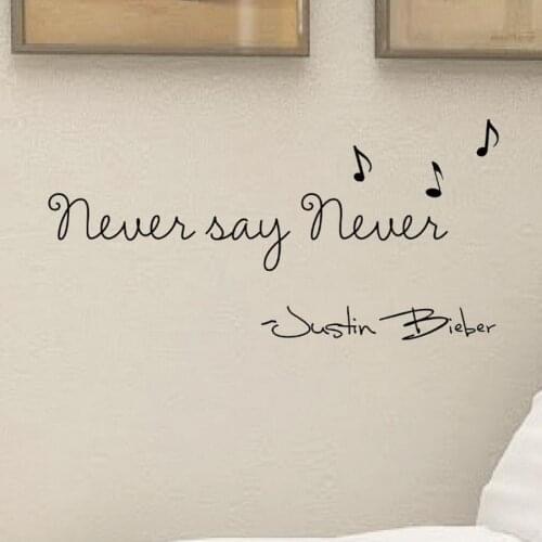 "Never say never " - Justin Bieber Quotes Wall Decals Inspirational Quotes Vinyl Wall Sticker For Girls Room Decor
