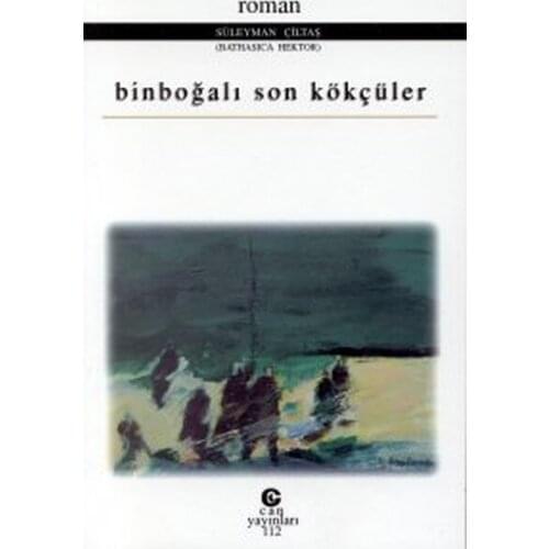 Binboğalı Son Kökçüler Solomon Çiltaş Can Publications (Ali Fair Atalay) (TURKISH)
