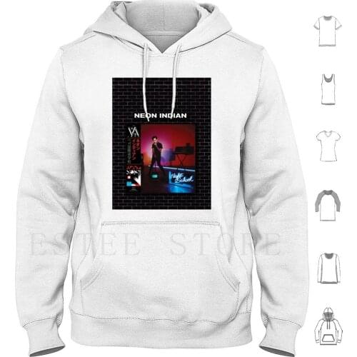 Neon Indian-Vega Intl. Night School Hoodies Neon Indian Neon Indian Electronic Demarco Hot Chip Indie Bootleg