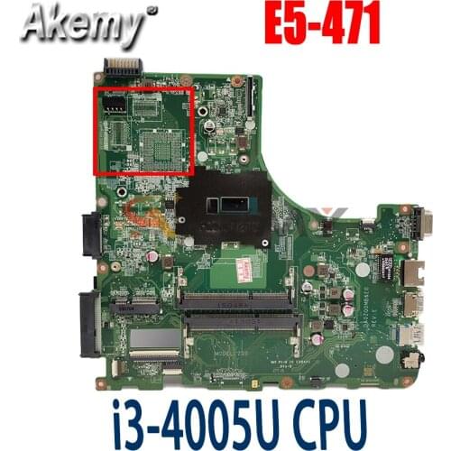 Akemy DA0ZQ0MB6E0 For Acer aspire E5-471 E5-471G V3-472P Laptop Motherboard i3-4005u CPU original Mainboard