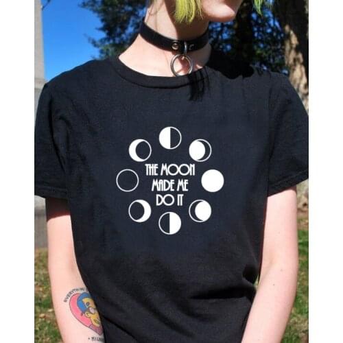Moon Phase, The Moon Made Me Do It T-Shirt 100% Cotton quote graphic grunge Fashion funny unisex women tumblr tshirt fit top tee