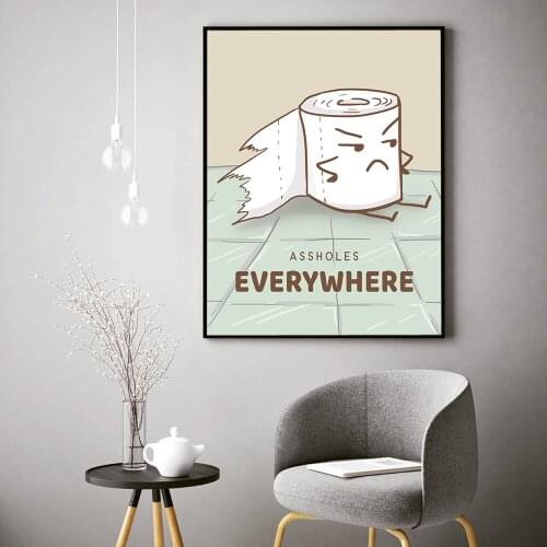 Funny Toilet Everywhere Canvas Painting Art Prints Cartoon Roll Paper Rollin Bathroom Wall Decorative Pictures Posters