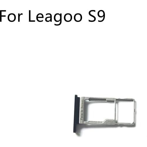 Leagoo S9 Used Sim Card Holder Tray Card Slot For Leagoo S9 MTK6750 Octa Core 5.85" 1520X720 Smartphone