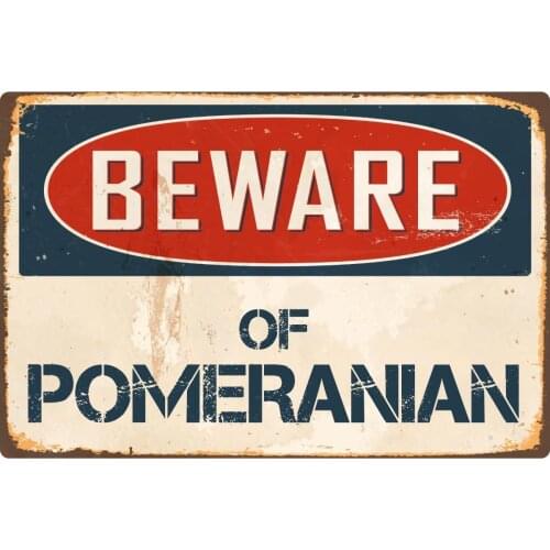 StickerPirate Beware of Pomeranian 8 x 12 Vintage Aluminum Retro Metal Sign VS337