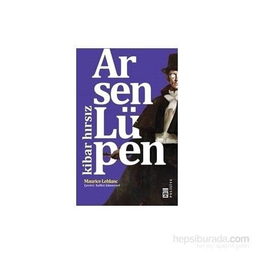 Arsen Lüpen: Polite Burglar-Maurice Leblanc