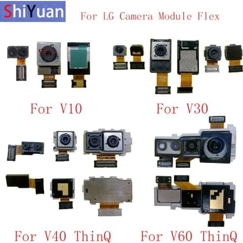 Back Rear Front Camera Flex Cable For LG V10 V20 V30 V40 ThinQ V50 ThinQ V60 ThinQ Big Small Camera Module Repair Replacement
