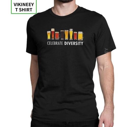 Celebrate Beer T-Shirts Diversity Funny Men Bar Alcohol Ale Drink Novelty Cotton Tee Shirt Short Sleeve T Shirt Unique Clothing