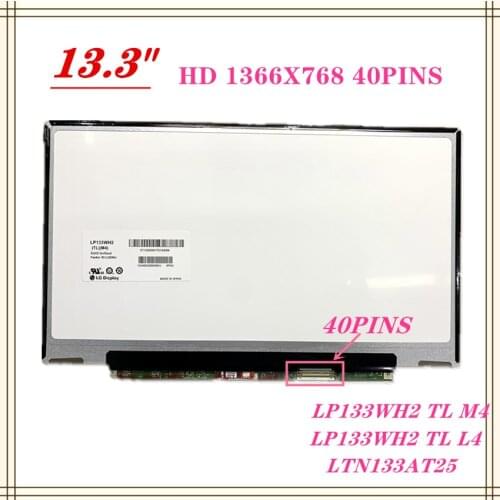 Hot Sale LP133WH2 TL L4 LP133WH2 TLM4 LTN133AT25 LTN133AT25-601 13.3" SLIM LED Laptop LCD screen panel 1366*768 LVDS 40pin
