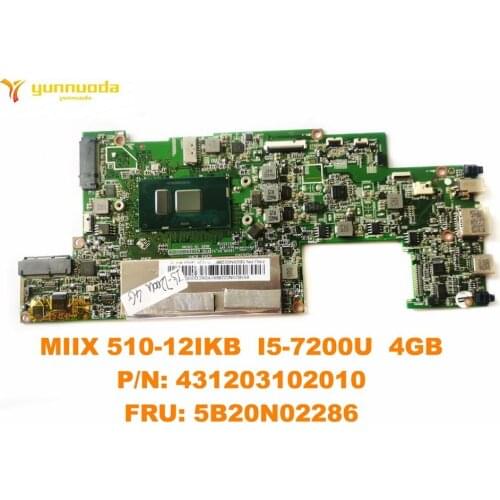 Original for Lenovo MIIX 510-12IKB Laptop motherboard MIIX 510-12IKB I5-7200U 4GB PN 431203102010 FRU 5B20N02286 tested goo
