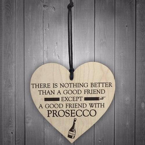 Meijiafei Good Friend With Prosecco Novelty Wooden Hanging Heart Plaque Alcohol Joke Sign