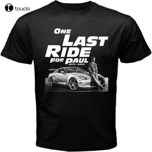 New Fast And Furious 7 One Last Ride For Paul Walker T Shirt Men Design T Shirt Us Standard Plus Size Tee Shirt S-5Xl