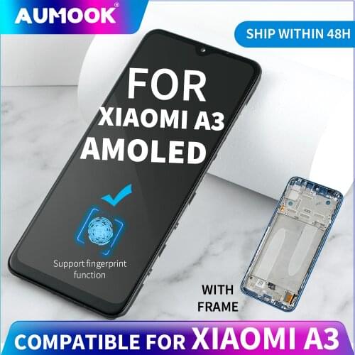 New AMOLED For Xiaomi Mi A3 LCD Touch Screen With Original Frame Digitizer Assembly for XiaoMi Mi CC9e LCD replacement Screen