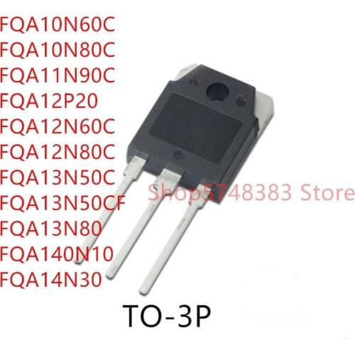 10PCS/LOT FQA10N60C FQA10N80C FQA11N90C FQA12P20 FQA12N60C FQA12N80C FQA13N50C FQA13N50CF FQA13N80 FQA140N10 FQA14N30 TO-3P