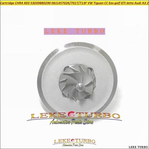 Turbo Cartridge CHRA Core K03 53039880290 06J145702K 06J145713F 06J145701T For VW Tiguan CC Eos golf GTI Jetta For Audi A3 2.0L