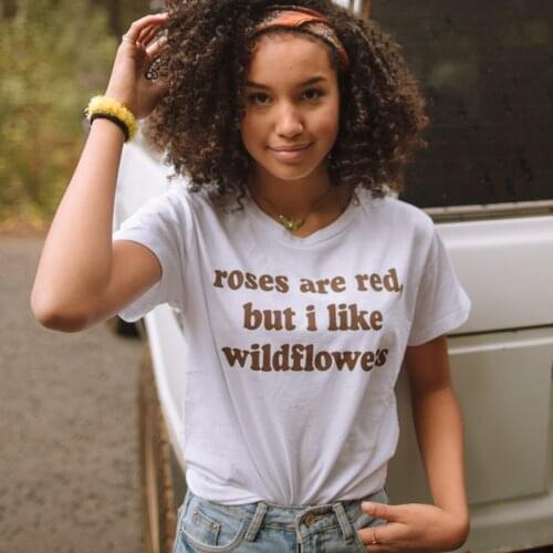 ONSEME Roses Are Red But I Like Wildflowers Slogan T Shirt Women Hipster Streetwear Aesthetic Tees Grunge Tumblr Cotton T Shirts