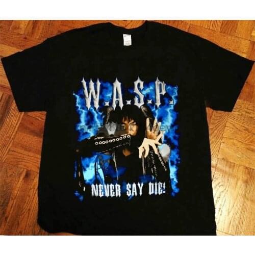 W.A.S.P. Never Say Die Shirt Reprint Tshirt Size S-3Xl Rare
