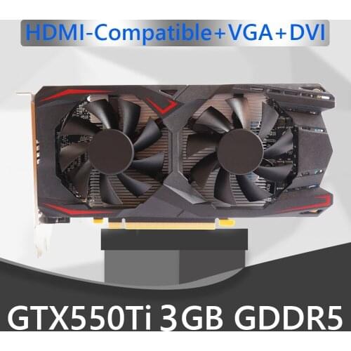 GTX550Ti 3GB 192bit GDDR5 NVIDIA Computer Graphic Card PCI-Express 2.0 HDMI-Compatible Gaming Video Cards with Dual Cooling Fan