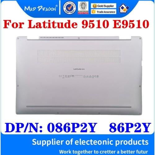 New Original 086P2Y 86P2Y For Dell Latitude 9510 E9510 Laptop Access Panel Door Cover Bottom Cover Base Lid Back Shell Silver