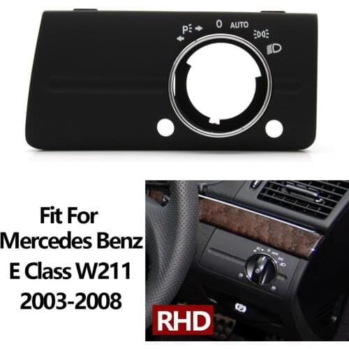 Right Steering Wheel RHD Cars Dashboard Lamp Headlight Switch Cover Trim For Mercedes Benz W211 E Class 320 350 550 2003-2008