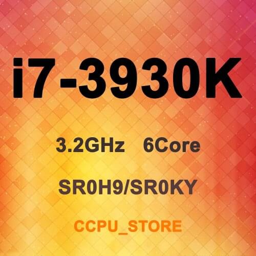 Core i7-3930K SR0H9 SR0KY 3.2GHz 6Core 12Thread 12MB 130W LGA2011 CPU Processor
