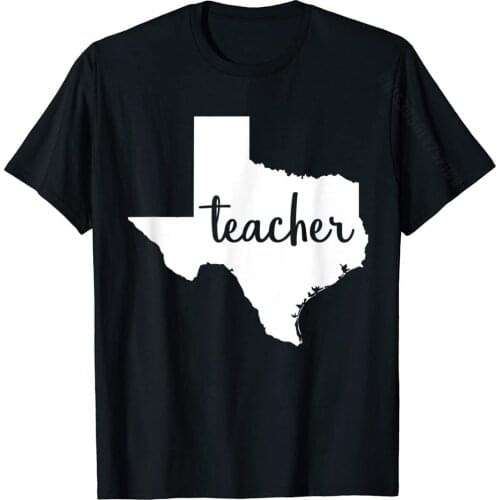 Texas Teacher T-Shirt Top T-Shirts For Men Group Tops & Tees Latest Design Cotton