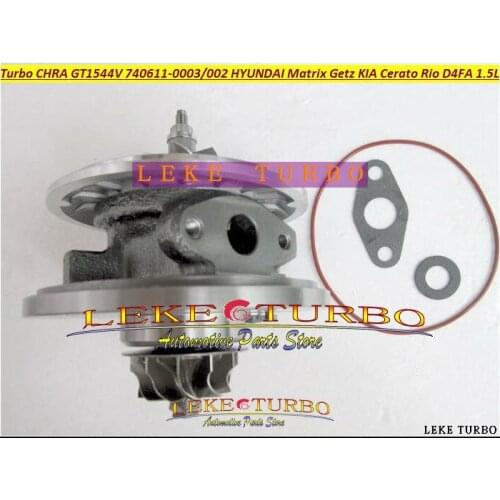 Turbo cartridge chra GT1544V 740611 782403 740611-5002S 28201-2A400 28201-2A100 28201-2A120 For Hyundai Getz Matrix D4FB U1.5L