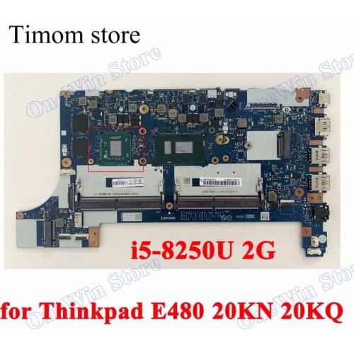 I5-8250U 550 2G DDR5 for ThinkPad E480 20KN 20KQ Lenovo Independent Mainboard EE480EE580 NM-B421 01LW196 01LW197 01LW227 01LW207
