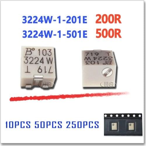 10PCS 50PCS 250PCS 3224W-1-201E 3224W-1-501E 200R 500R Orighinal OHM SMD Trimmer Potentiometer Connector 3224W 3224 501E 201E