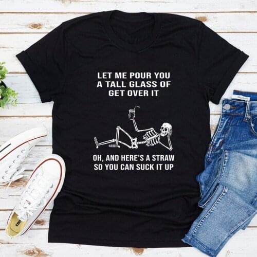 Let Me Pour You A Tall Glass T-shirt Funny Skeleton Day Drinking Tshirt Casual Women Short Sleeve Hipster Graphic Tee Top