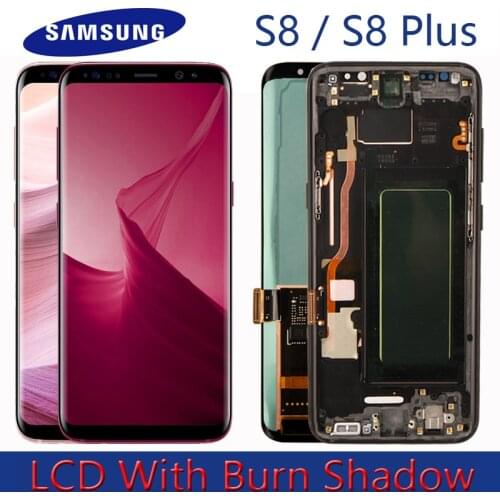 Original Burn-Shadow LCD For Samsung S8 G950 G950U G950F S8 Plus G955 G955F Display Touch Screen Digitizer Assembly With Frame