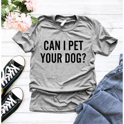 ZBBRDD Can I Pet Your Dog Womens letter T Shirt Womens Cotton Womens Plus size 3XL O-neck T-shirt Top Tees for Ladies girls