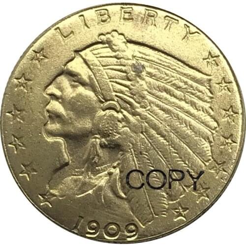 United States 2 1/2 Dollars Indian Head Quarter Eagle 1909 Gold Coins Two and half Dollars Brass Metal Copy Coins