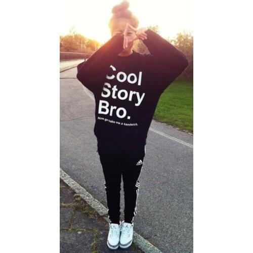 Cool Story Bro. Unisex fashion sweatshirt girls casual tops women mens pullovers tumblr jumper tumblr sweatshirt drop ship