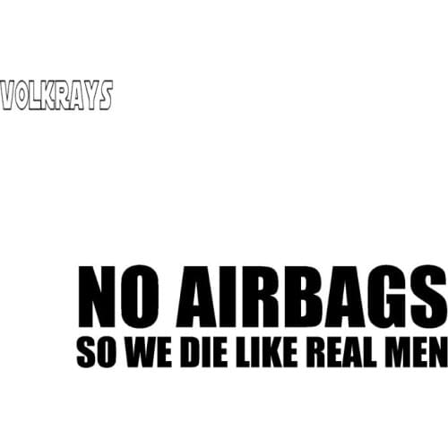 Volkrays Creative Car Sticker No Airbags So We Die Like Real Men Accessories Reflective Waterproof Vinyl Decal,3cm*15cm