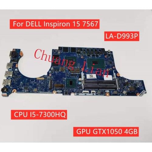 LA-D993P For DELL Inspiron 15 7567 Motherboard with CPU I5-7300HQ SR32S GPU GTX1050 4GB BBV00/10 LA-D993P DDR4 100% Fully Tested