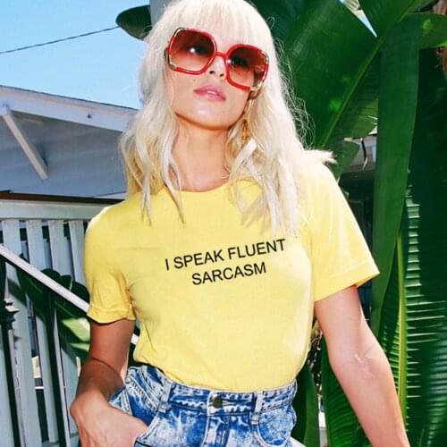 I Speak Fluent Sarcasm Letters Women T Shirt Funny Casual Aesthetic Harajuku Round Neck Tumblr Clothing Female Camisas Mujer
