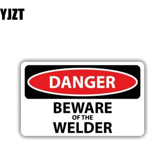 YJZT 11.8CM*6.8CM Car Sticker Reflective Danger Beware Of The Welder Decal PVC 12-1416