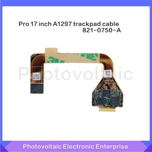 Genuine A1297 Trackpad Flex Cable 2009 2010 2011 Year For MacBook Pro 17" A1297 Track Pad Touch Pad Touchpad Cables 821-0750-A