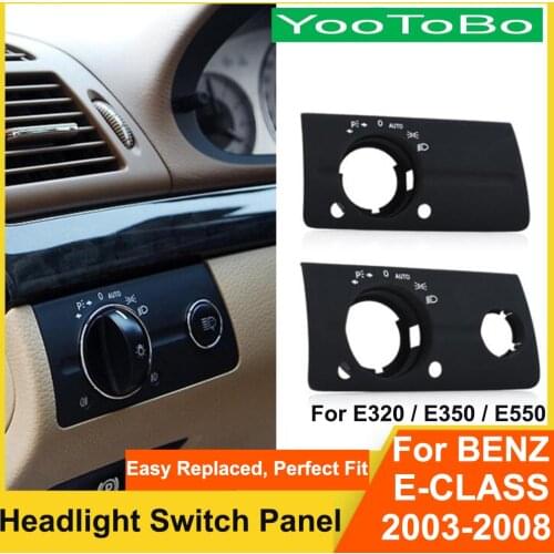 Car Interior Inner Headlight Switch Button Panel Cover Trim Replacement For Mercedes BENZ W211 E-Class E320 E350 E550 2003-2008