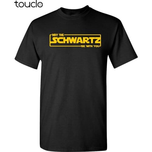 May the Schwartz Be With You Spaceballs Movie Mens Tee Shirt 1426