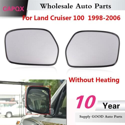 CAPQX Without heating Outside Rearview Mirror Glass For Land Cruiser 100 1998 1999 2000 2001 2002-06 Outer Rear view mirror Lens