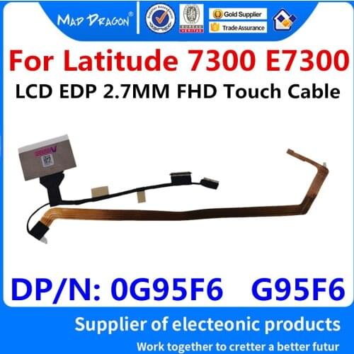 New original Laptop LCD LVDS Cable For Dell Latitude 7300 E7300 EDC30 LCD EDP 2.7MM FHD Touch Cable 0G95F6 G95F6 DC02C00JK00