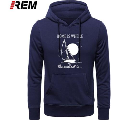 REM Funny Home Is Where Sailboat Is Sails Men Cotton Harajuku long Sleeve O Neck Streetwear Black Hoodies, Sweatshirts