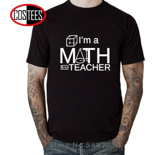 2020 New Trendy Summer Have No Fear The Math Teacher is here T Shirt men Cotton Short Sleeve Funny Quote Find Variable X T-shirt