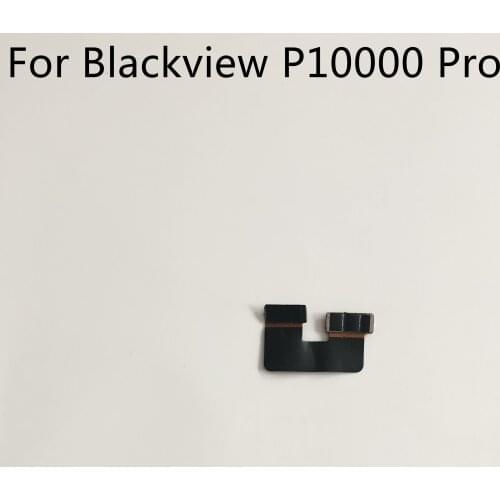 Original Used Camera FPC For Blackview P10000 Pro MTK6763 Octe Core 5.99" FHD 2160x1080 Free Shipping