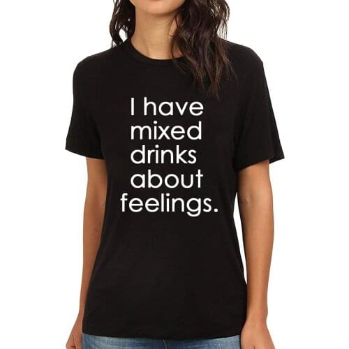 Lyprerazy Womens I Have Mixed Drinks About Feelings Funny Printed T-Shirt